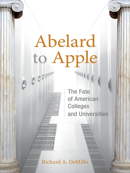 Title details for Abelard to Apple by Richard A. DeMillo - Available